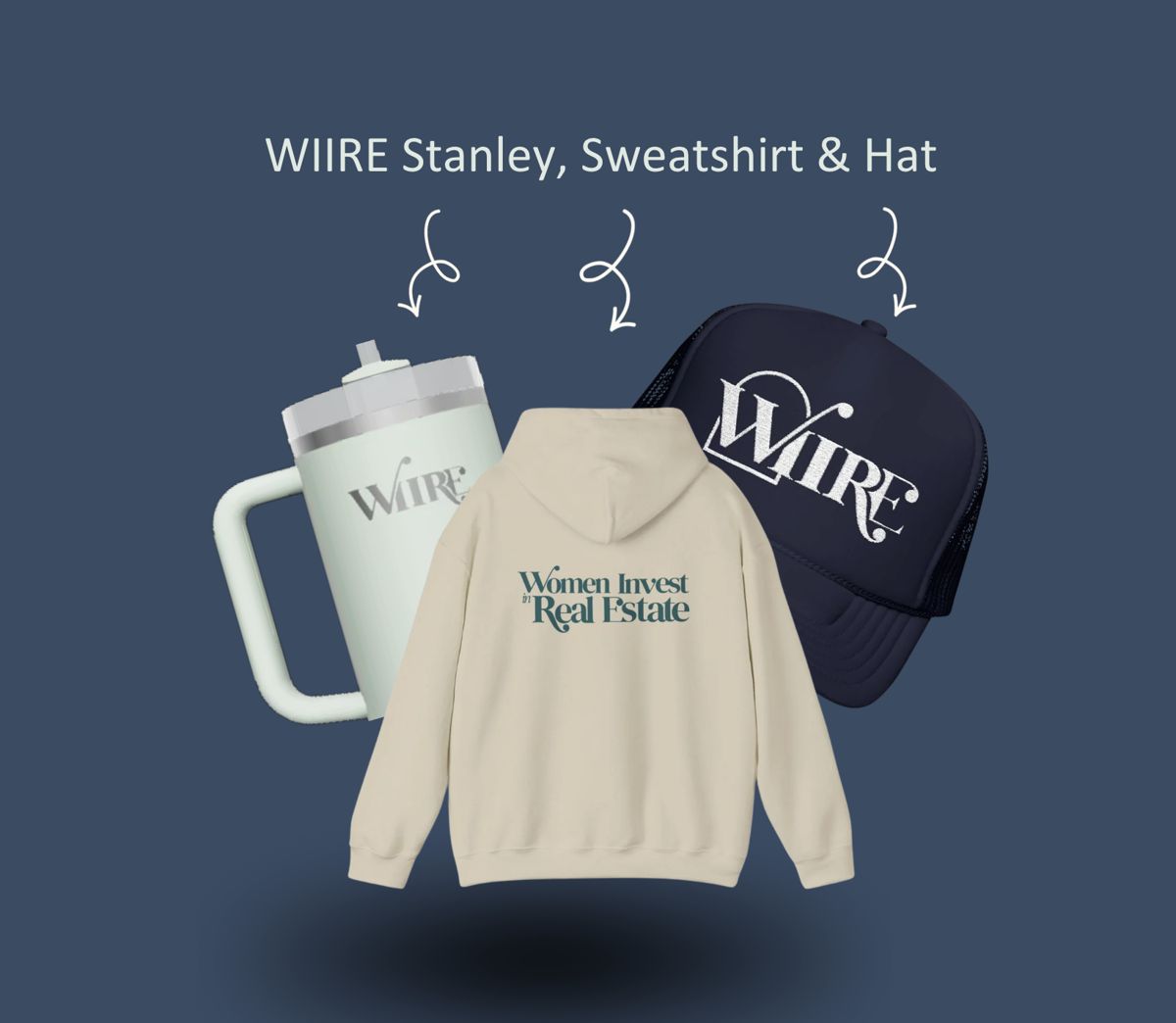 WIIRE Stanley tumbler, sweatshirt and trucker hat
